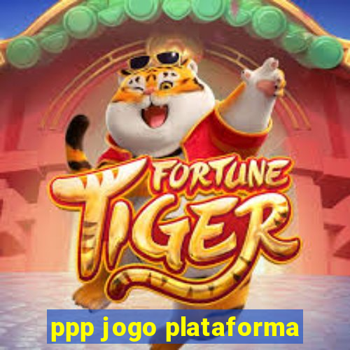 ppp jogo plataforma